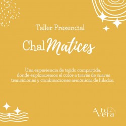 Taller Chal Matices + Kit...